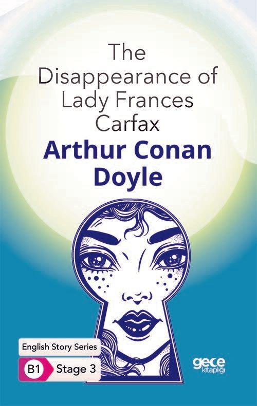 The Disappearance of Lady Frances Carfax - İngilizce Hikayeler B1 Stage 3 kapağı