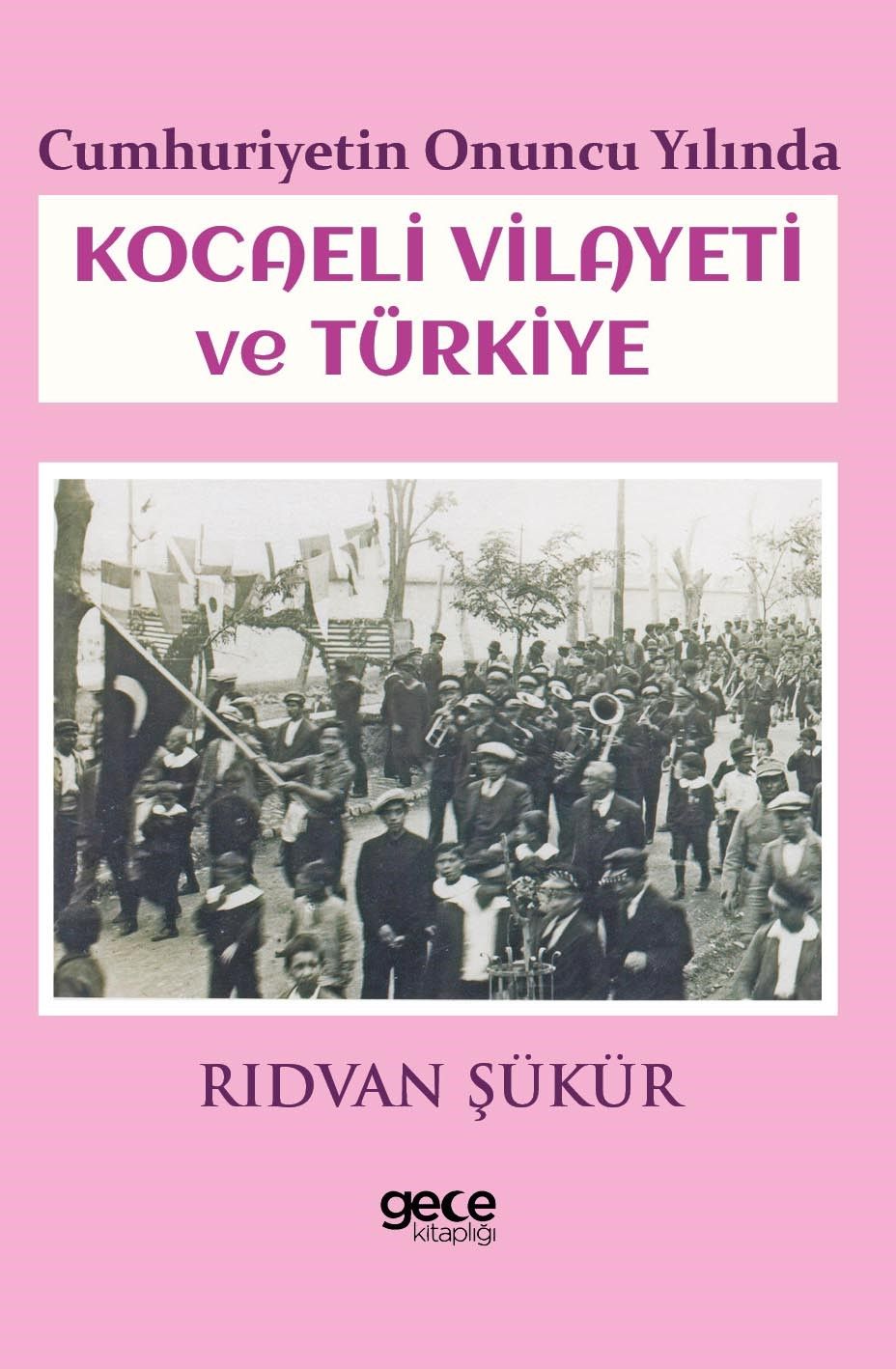 Cumhuriyetin Onuncu Yılında Kocaeli Vilayeti ve Türkiye kapağı