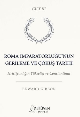 Roma İmparatorluğu’nun Gerileme ve Çöküş Tarihi Üçüncü Cilt kapağı