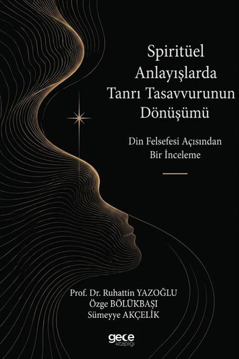 Spiritüel Anlayışlarda Tanrı Tasavvurunun Dönüşümü kapağı