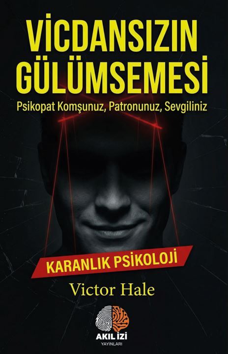 Vicdansızın Gülümsemesi Karanlık Psikoloji kapağı