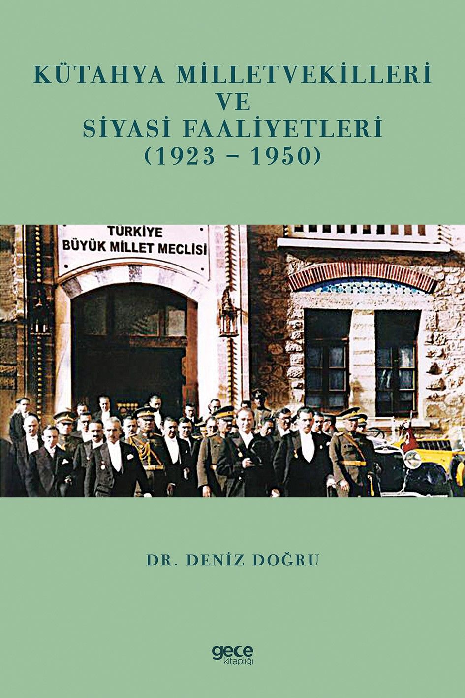 Kütahya Milletvekilleri ve Siyasi Faaliyetleri (1923-1950) kapağı