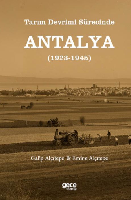 Tarım Devrimi Sürecinde Antalya (1923-1945) kapağı