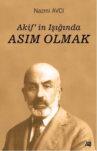 Akif'in Işığında Asım Olmak kapağı