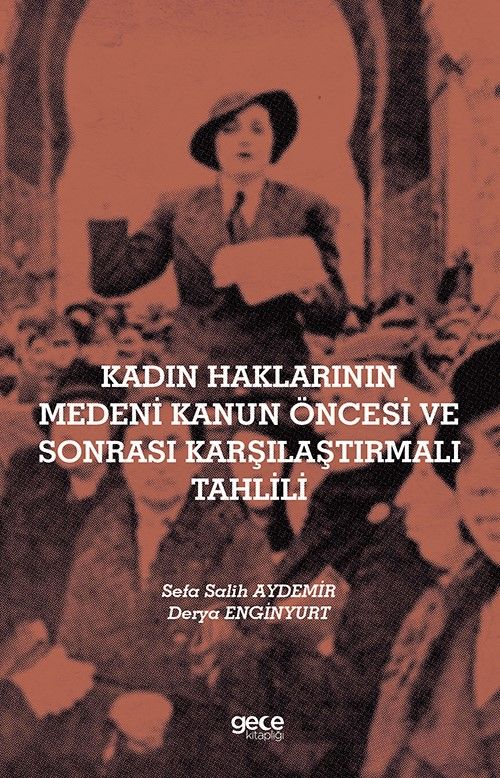 Kadın Haklarının Medeni Kanun Öncesi ve Sonrası Karşılaştırmalı Tahlili kapağı