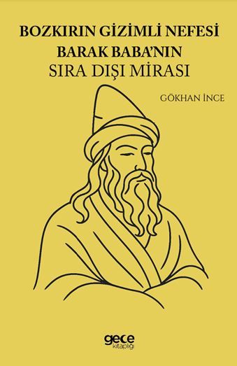 Bozkırın Gizemli Nefesi Barak Babanın Sıra Dışı Mirası kapağı