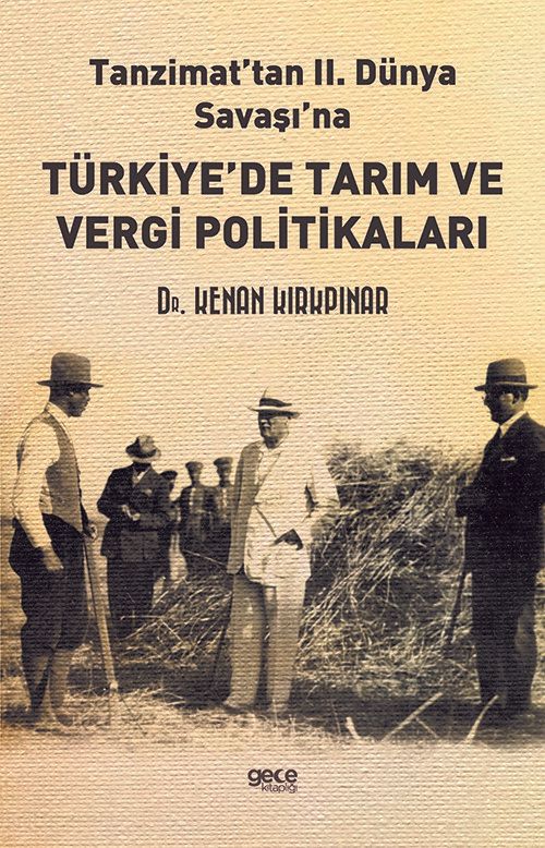 Tanzimat’tan II. Dünya Savaşı'na Türkiye’de Tarım ve Vergi Politikaları kapağı