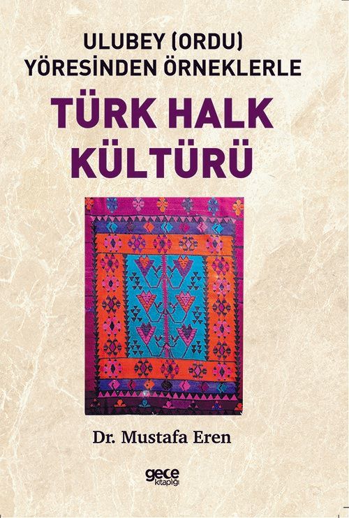 Ulubey (Ordu) Yöresinden Örneklerle Türk Halk Kültürü kapağı