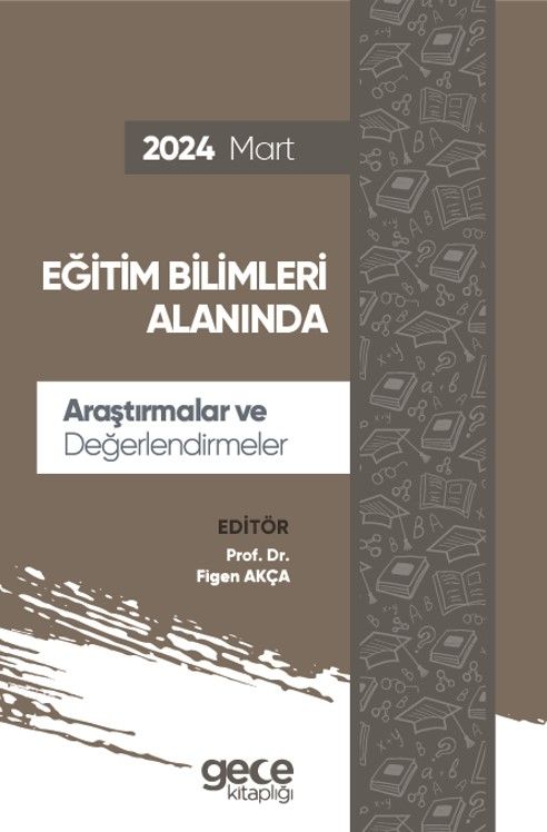 Eğitim Bilimleri Alanında Araştırmalar ve Değerlendirmeler - Mart 2024 kapağı