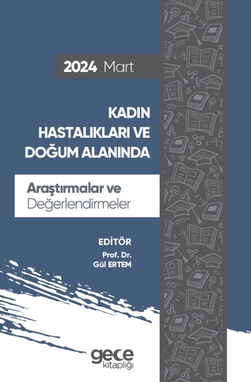 Kadın Hastalıkları ve Doğum Alanında Araştırmalar ve Değerlendirmeler - Mart 2024 kapağı