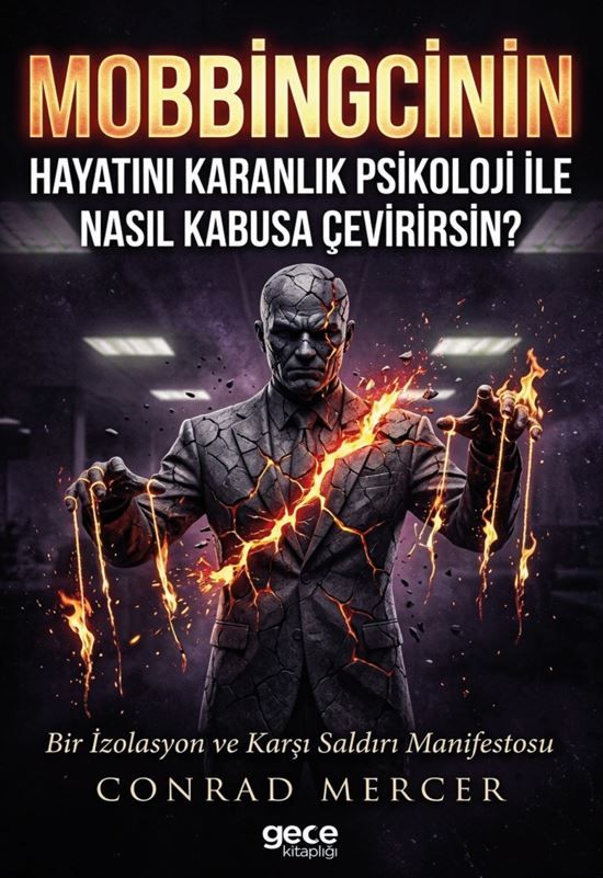 Mobbingcinin Hayatını Karanlık Psikoloji ile Nasıl Kabusa Çevirirsin kapağı