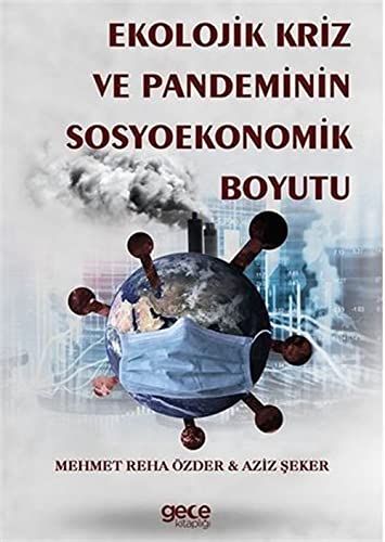 Ekolojik Kriz Ve Pandeminin Sosyoekonomik Boyutu kapağı