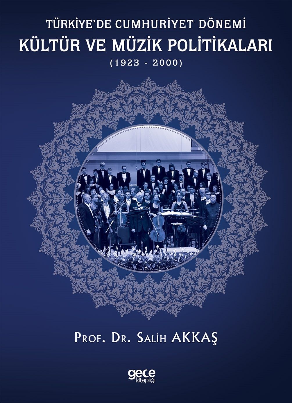 Türkiye’de Cumhuriyet Dönemi Kültür ve Müzik Politikaları (1923-2000) kapağı