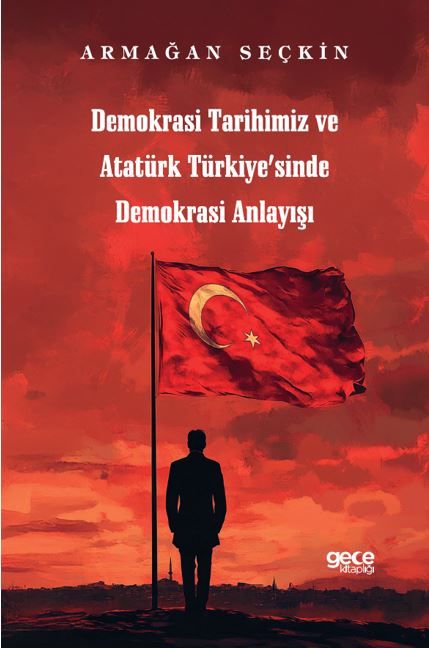 Demokrasi Tarihimiz ve Atatürk Türkiyesinde Demokrasi Anlayışı kapağı