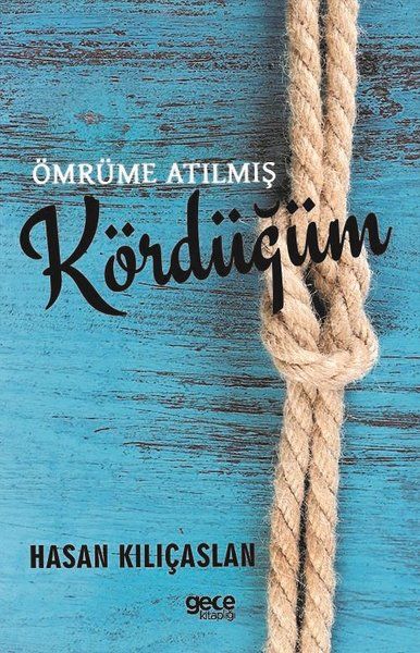 Ömrüme Atılmış Kördüğüm kapağı