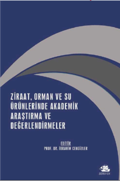 Ziraat, Orman ve Su Ürünlerinde Akademik Araştırma ve Değerlendirmeler kapağı