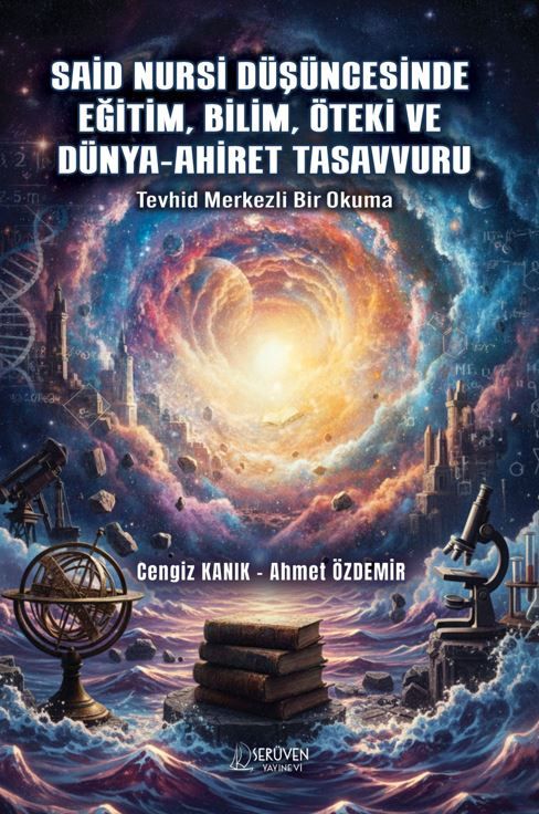Said Nursi Düşüncesinde Eğitim, Bilim, Öteki ve Dünya-Ahiret Tasavvuru kapağı
