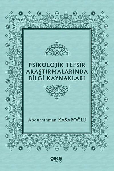 Psikolojik Tefsir Araştırmalarında Bilgi Kaynakları kapağı