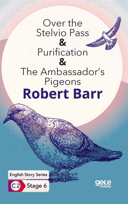 Over the Stelvio Pass - Purification - The Ambassador’s Pigeons / İngilizce Hikayeler C2 Stage 6 kapağı
