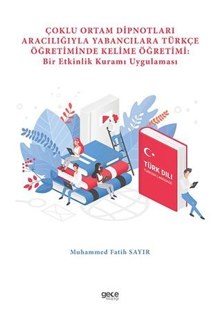 Çoklu Ortam Dipnotları Aracılığıyla Yabancılara Türkçe Öğretiminde Kelime Öğretimi kapağı