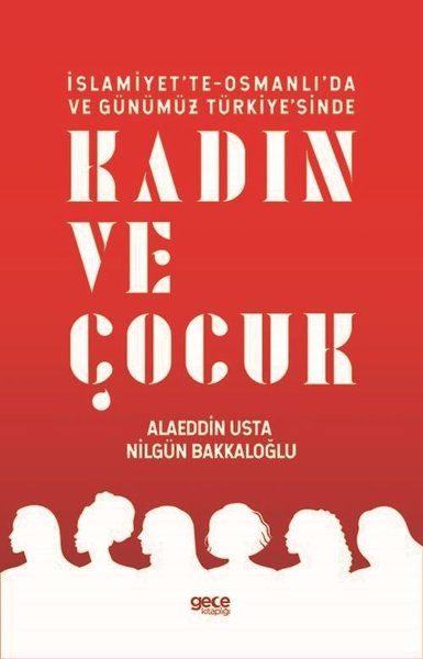 İslamiyet'te-Osmanlı'da ve Günümüz Türkiye'sinde Kadın ve Çocuk kapağı