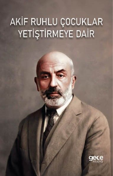 Akif Ruhlu Çocuklar Yetiştirmeye Dair kapağı