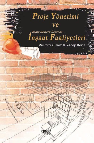 Proje Yönetimi ve Kamu Sektörü Özelinde İnşaat Faaliyetleri kapağı