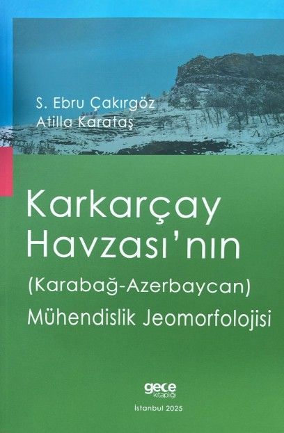 Karkarçay Havzası’nın (Karabağ - Azerbaycan) Mühendislik Jeomorfolojisi kapağı