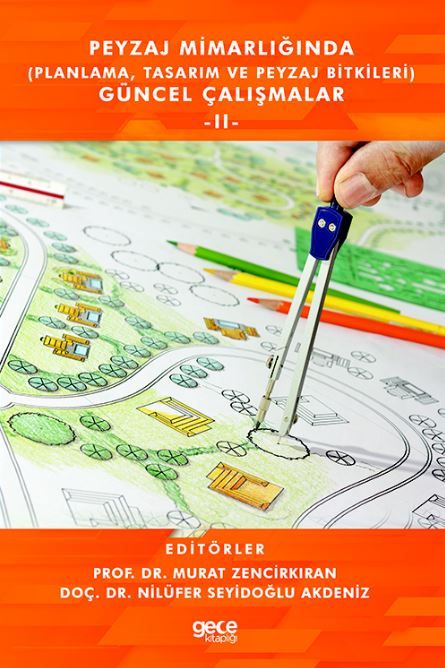 Peyzaj Mimarlığında (Planlama, Tasarım ve Peyzaj Bitkileri) Güncel Çalışmalar - II kapağı
