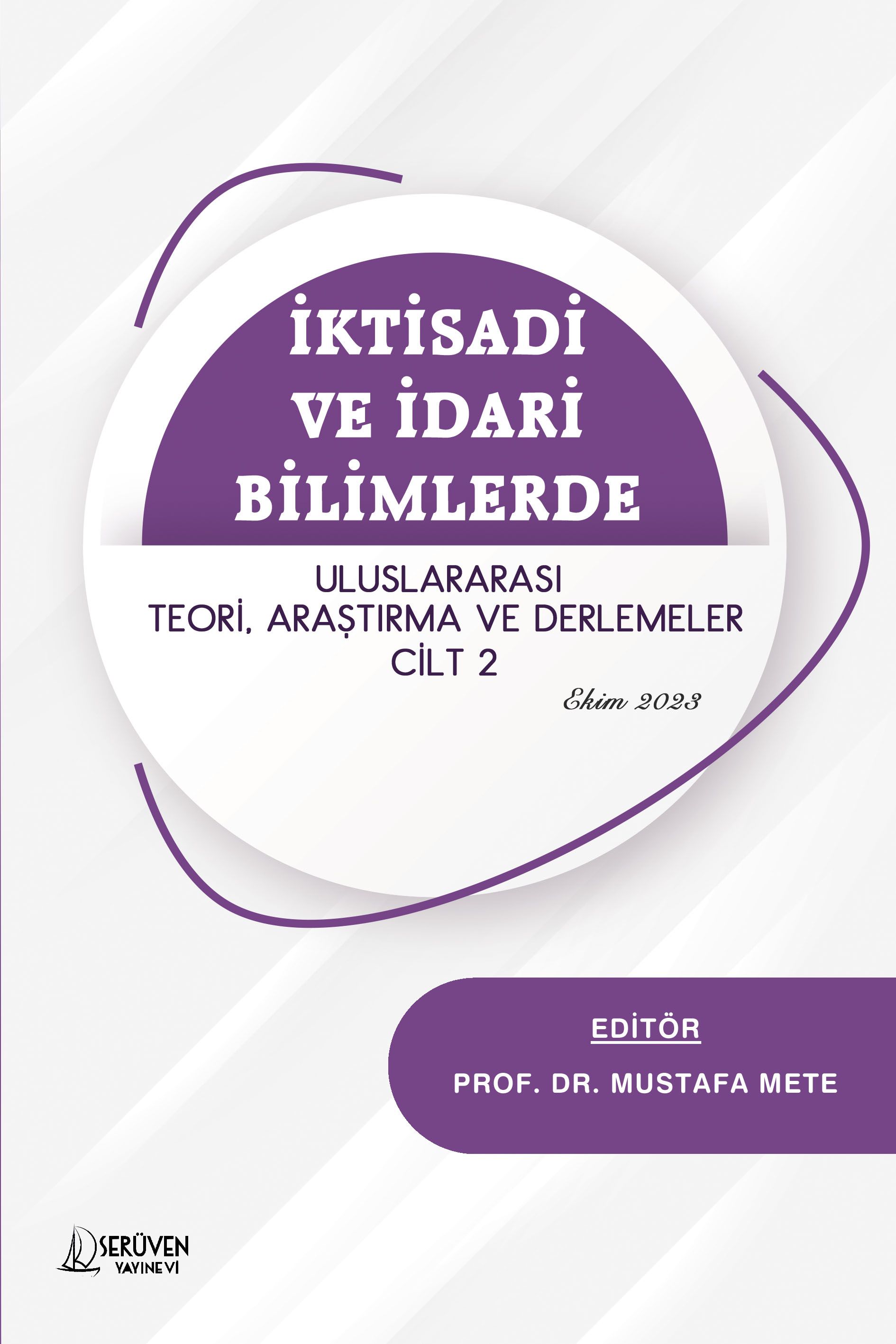 İktisadi ve İdari Bilimlerde Uluslararası Teori, Araştırma ve Derlemeler Cilt 2 - Ekim 2023 kapağı