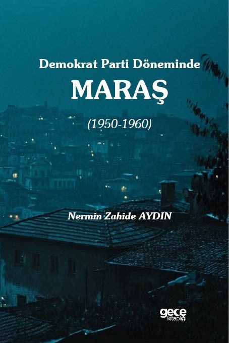 Demokrat Parti Döneminde Maraş (1950-1960) kapağı