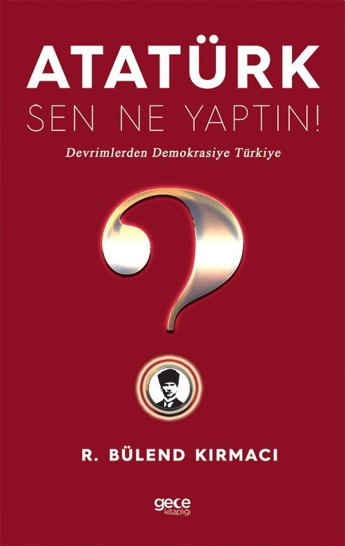 Atatürk, Sen Ne Yaptın! kapağı