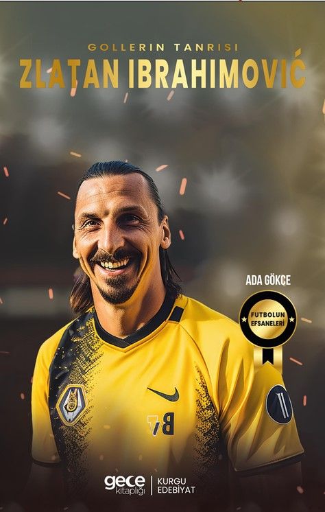 Zlatan Ibrahimoviç - Gollerin Tanrısı kapağı