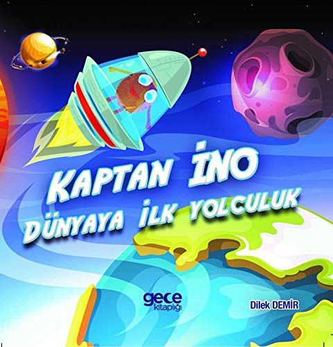 Kaptan İno: Dünyaya İlk Yolculuk kapağı