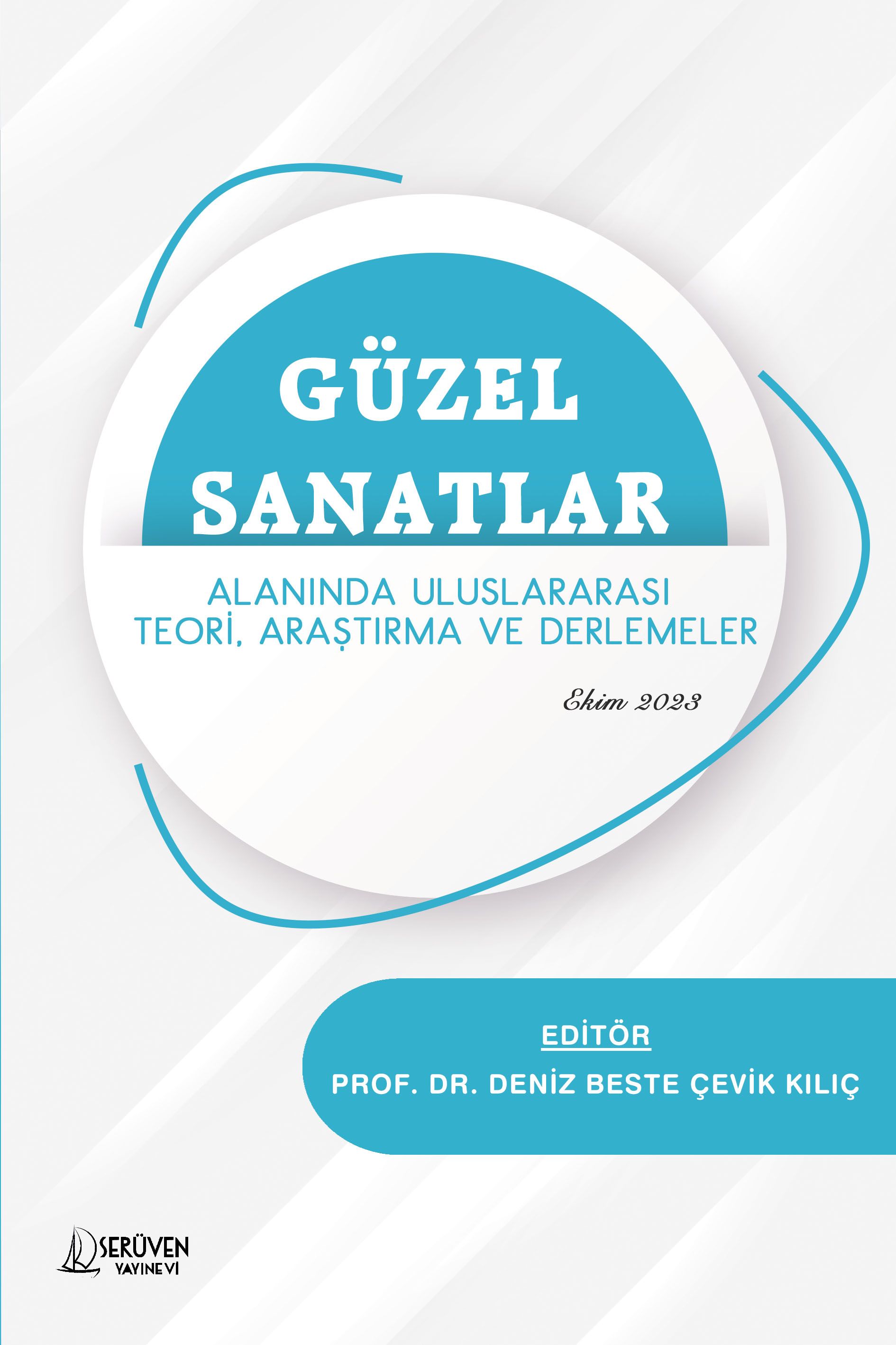 Güzel Sanatlar Alanında Uluslararası Teori, Araştırma ve Derlemeler kapağı