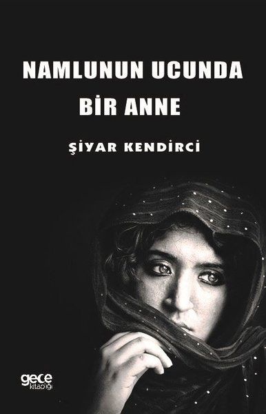 Namlunun Ucunda Bir Anne kapağı