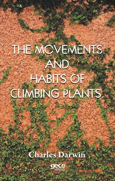 The Movements And Habits Of Climbing Plants kapağı