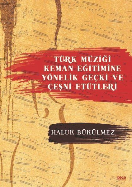 Türk Müziği Keman Eğitimine Yönelik Geçki ve Çeşni Etütleri kapağı