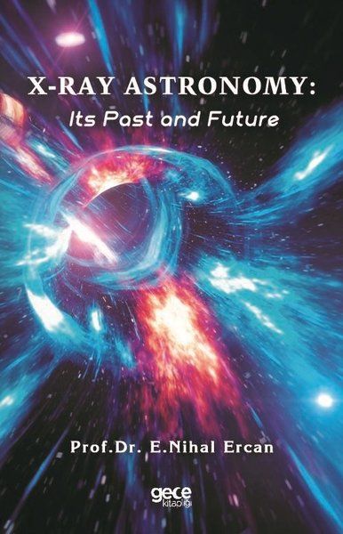 X-Ray Astronomy: Its Past and Future kapağı