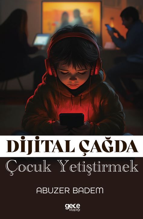 Dijital Çağda Çocuk Yetiştirmek kapağı