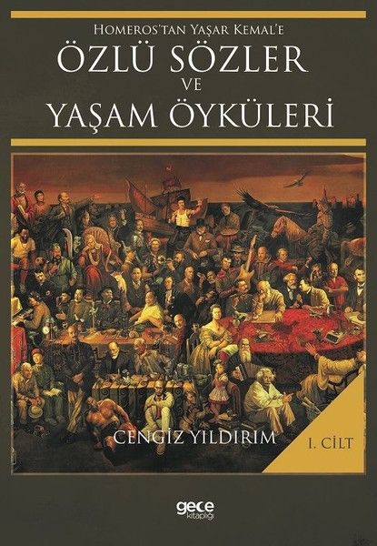 Homeros’tan Yaşar Kemal’e Özlü Sözler ve Yaşam Öyküleri Cilt: 1 kapağı
