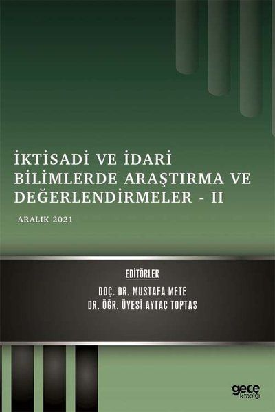 İktisadi ve İdari Bilimlerde Araştırma ve Değerlendirmeler 2 - Aralık 2021 kapağı