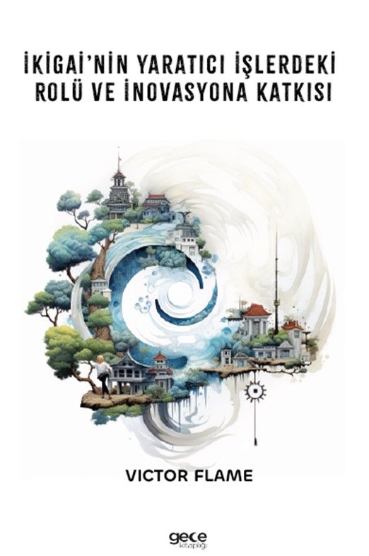 İkigai’nin Yaratıcı İşlerdeki Rolü ve İnovasyona Katkısı kapağı