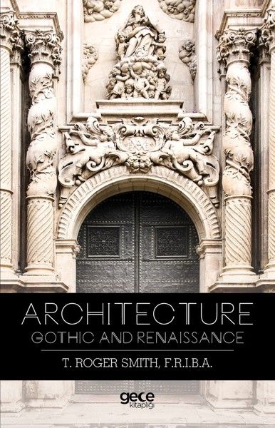 Architecture Gothic and Renaissance kapağı