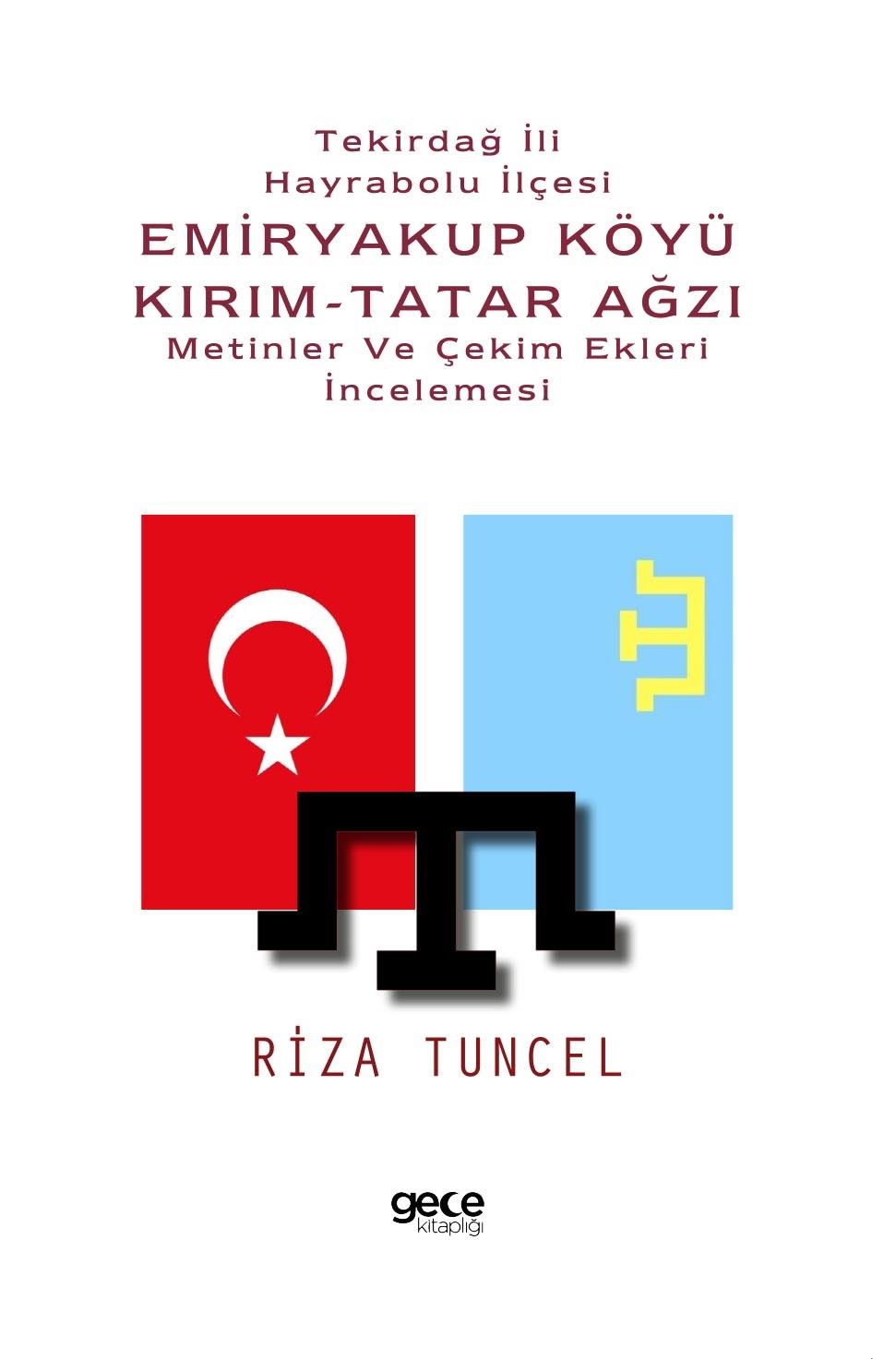 Tekirdağ İli Hayrabolu İlçesi Emiryakup Köyü Kırım-Tatar Ağzı Metinler ve Çekim Ekleri İncelemesi kapağı