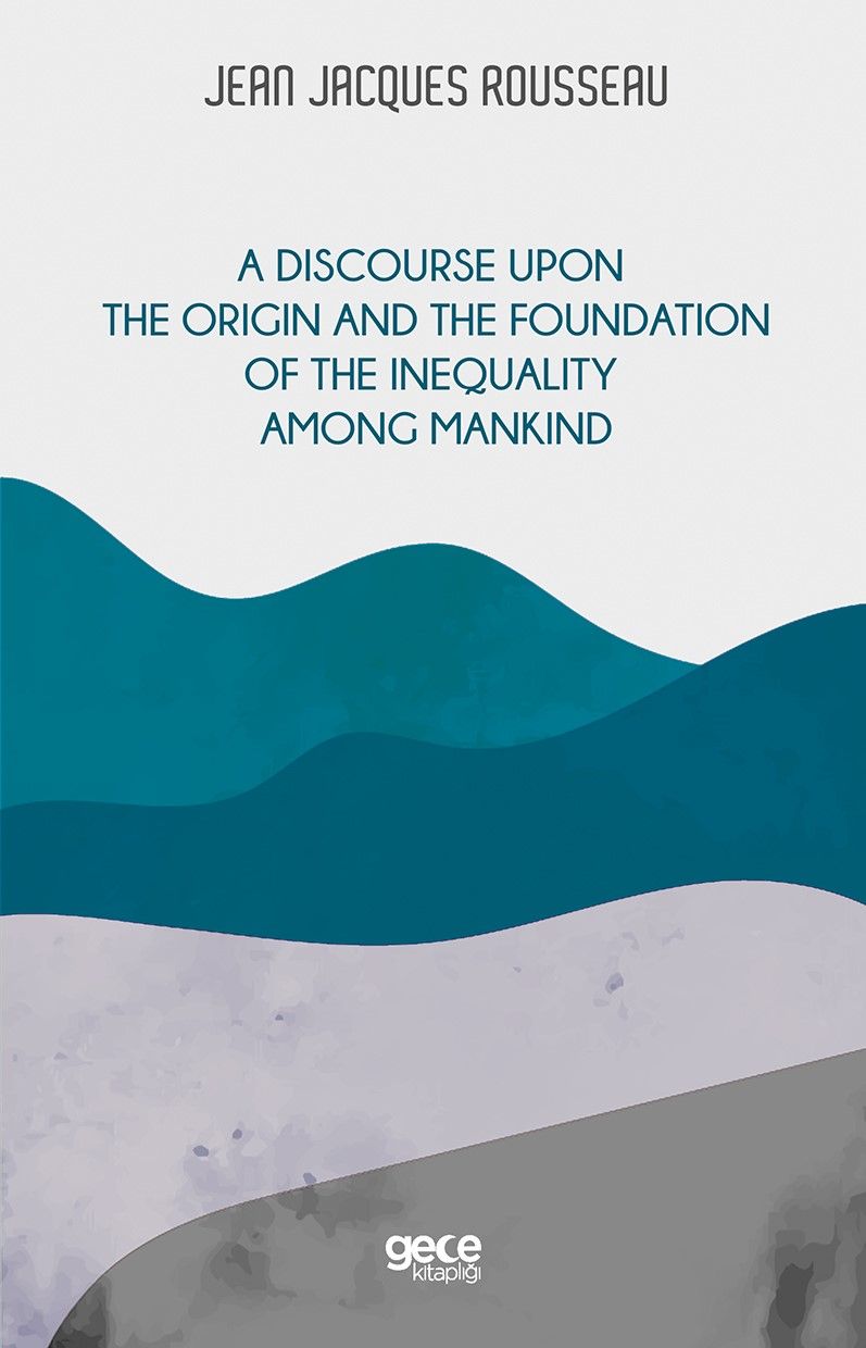 A Discourse Upon The Origin And The Foundation Of The Inequality Among Mankind kapağı