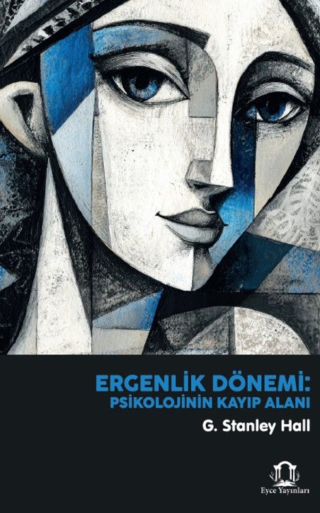 Ergenlik Dönemi: Psikolojinin Kayıp Alanı kapağı
