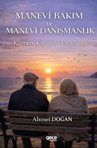 Manevi Bakım ve Manevi Danışmanlık Kavram Kuram ve Uygulama kapağı
