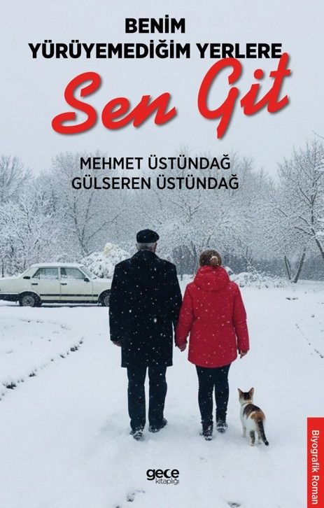 Benim Yürüyemediğim Yerlere Sen Git kapağı
