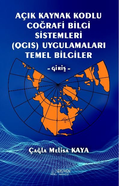 Açık Kaynak Kodlu Coğrafi Bilgi Sistemleri (QGIS) Uygulamaları Temel Bilgiler - Giriş kapağı